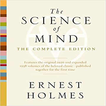 The Science of Mind by Ernest Shurtleff Holmes – Voice over Work